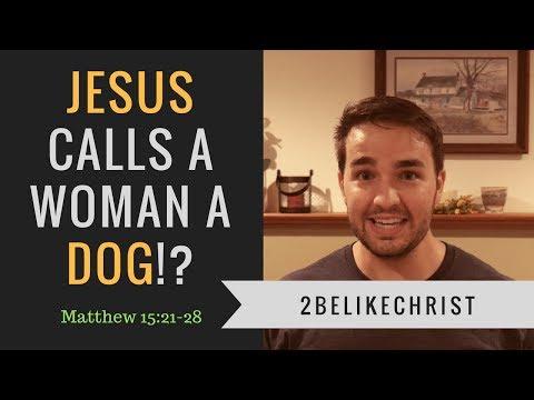 JESUS Calls a Woman a DOG!? | Matthew 15:21-28 | 2BeLikeChrist