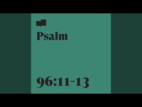 Psalm 96:11-13 (feat. Robbie Seay)