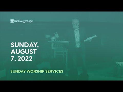 Worship Service:  Matthew 13:1-23  (The Village Chapel - 8/7/2022)