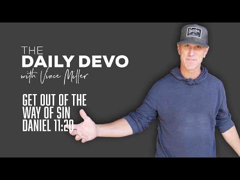 Get Out Of The Way Of Sin | Daniel 11:20