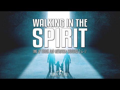 Walking in The Spirit | Galatians 5:16-17 | Prayer Video