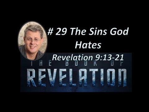 Revelation Episode 29. The Sin God Hates Rev. 9:13-21