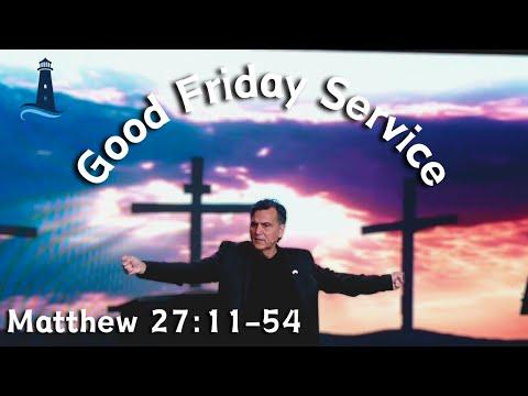 Good Friday Service | Matthew 27:11-54 | 03-29-2024 | Pastor Joe Pedick