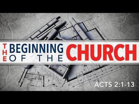 The Beginning of the Church (Acts 2:1-13)