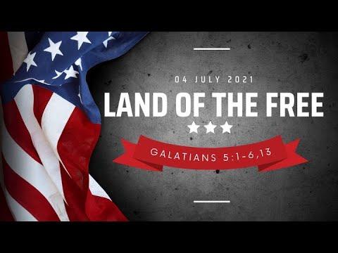 Galatians 5:1-6, 13 | Land of the Free | Daniel Noh | July 4, 2021