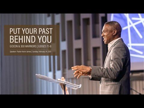 PUT YOUR PAST BEHIND YOU | Gideon & The 300 Warriors - Judges 7:1-8 | Pastor Kevin James