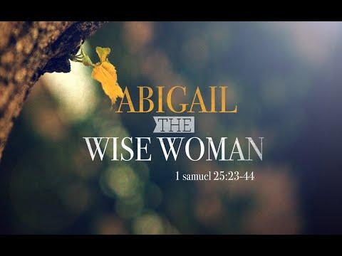 Abigail - The Wise Woman (1 Samuel 25:23-44)