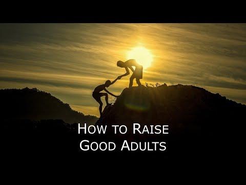 Proverbs 22:1-16 - How to Raise Good Adults