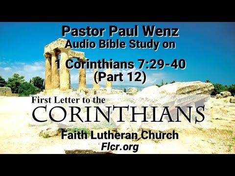 Pastor Paul Wenz Bible Study—1 Corinthians 7:29-40