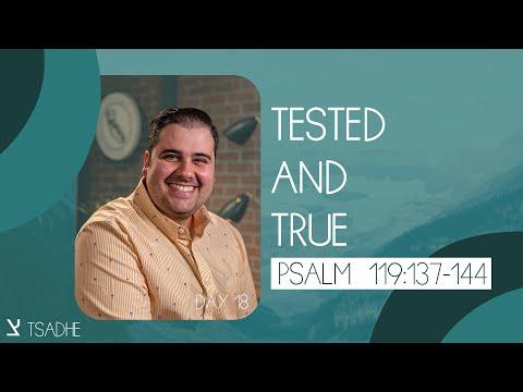 Psalm 119:137-144 | Tested And True | Pastor Chris Fernandez