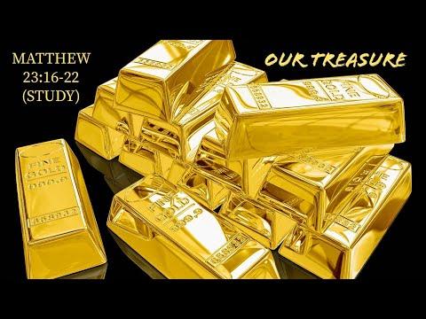 Our treasure- Matthew 23:16-22 (study)