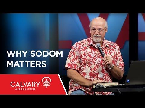 Why Sodom Matters - Genesis 13:1-12 - Dr. Steven Collins
