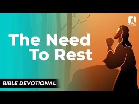 50. The Need to Rest - Mark 6:30-31