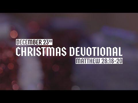 Christmas Devotional: Day 23 - Matthew 28:18-20