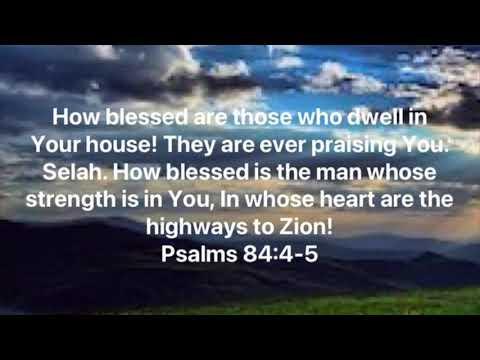 Scripture Memory Song Psalm 84:4-5 NASB