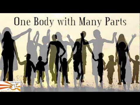 "One Body many Parts" 1Corinthians 12:12-30 (05/09/2021)
