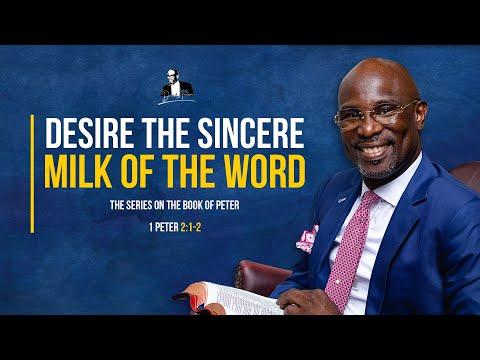 Desire The Sincere Milk Of The Word - 1 Peter 2:1-2 | David Antwi