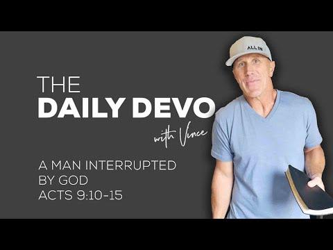 A Man Interrupted By God | Devotional | Acts 9:10-15