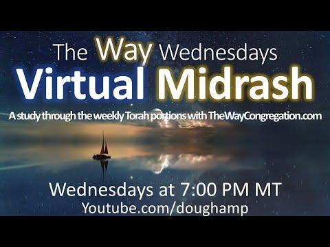 The Way Wednesdays Virtual Midrash | Re’eh (See) Av 30 Deut. 11:26⁠–⁠16:17
