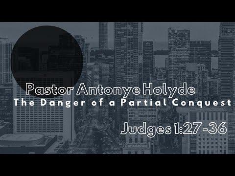Judges 1:27-36|| "The Danger of a Partial Conquest"