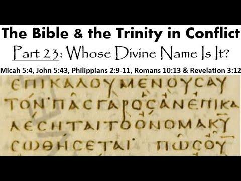 The Bible & the Trinity in Conflict - Part 23: Whose Divine Name Is It? (Micah 5:1-4; Romans 10:13)