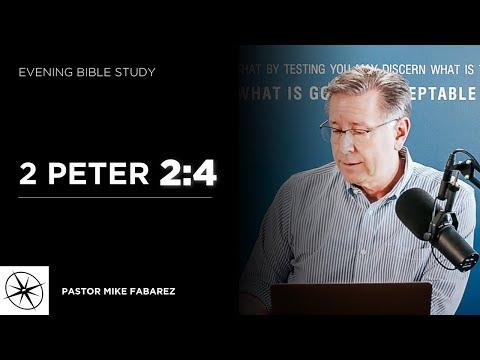 2 Peter 2:4 | Evening Bible Study | Pastor Mike Fabarez