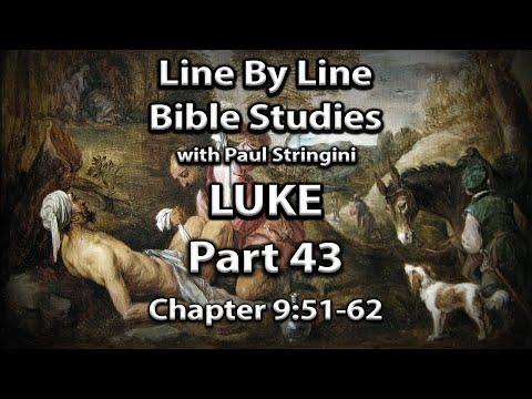 The Gospel of Luke Explained - Bible Study 43 - Luke 9:51-62