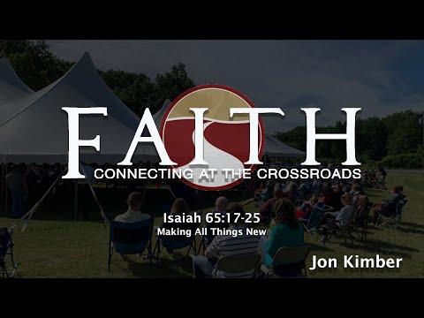 Making All Things New | Isaiah 65:17-25 | Jon Kimber | 11-8-20