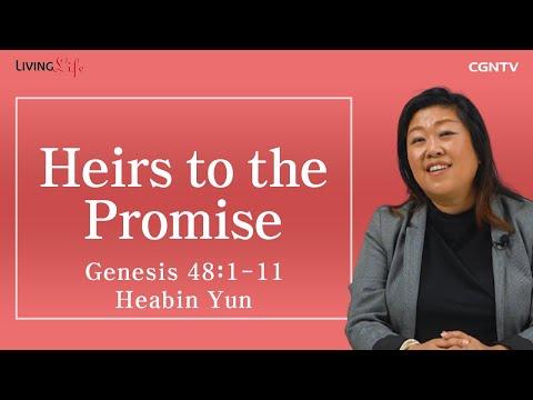 [Living Life] 11.17 Heirs to the Promise (Genesis 48:1-11) - Daily Devotional Bible Study