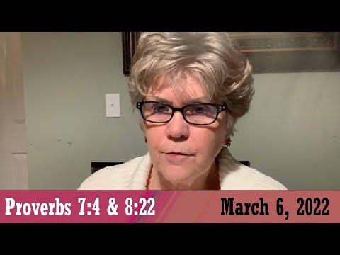 Daily Devotional for March 6, 2022 - Proverbs 7:4 &amp; 8:22 by Bonnie Jones