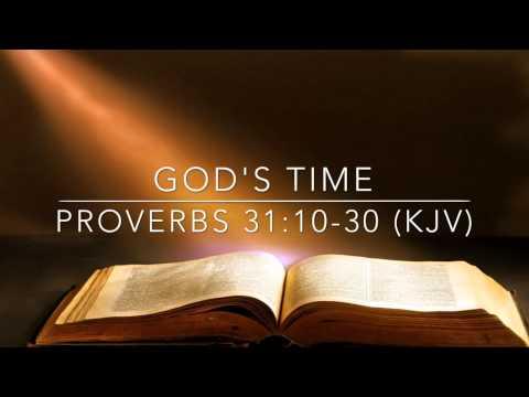 God's Time:  Proverbs 31:10-31 (KJV)