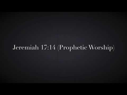 JEREMIAH 17:14 (Praise & Worship) | Free Flow | Healing | Deliverance | A Song In Scripture