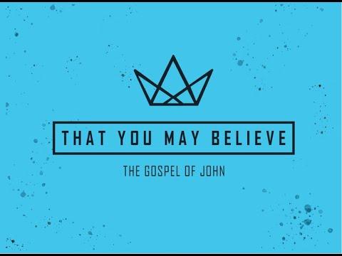 John 5:19-47..."That You May Believe" (11)