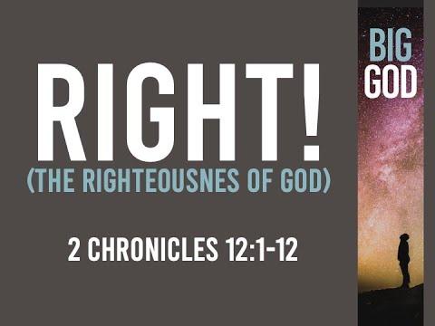 Right! (2 Chronicles 12:1-12) / Timothy Brubaker