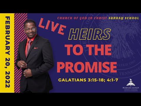 Heirs To The Promise, LIVE Sunday school - COGIC Edition, Galatians 3:16-18; 4:1-7
