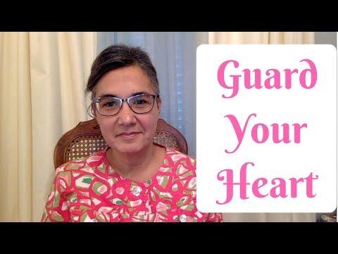 Guard Your Heart - Proverbs 4:23
