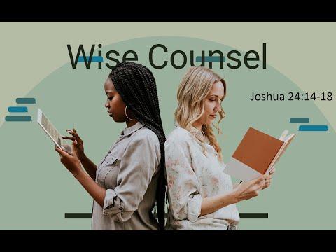 Wise Counsel - March 21, 2021 - Joshua 24:14-18