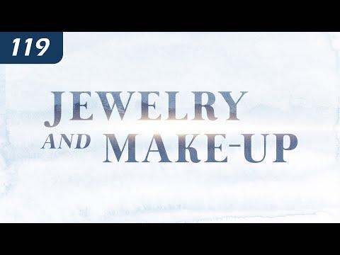 Jewelry and Make-up  |  Does Scripture prohibit the use of jewelry and make-up?