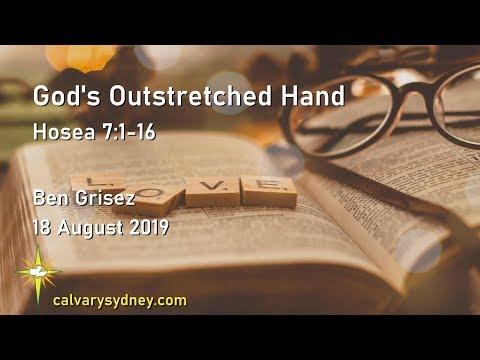 God's Outstretched Hand | Hosea 7:1-16 | Calvary Chapel Sydney