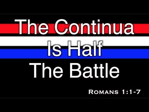 The Continua Is Half the Battle (Romans 1:1-7)