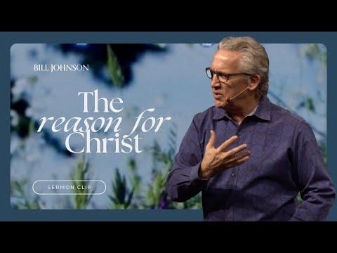 The Reason Christ Came (A Time of Communion) - Bill Johnson Sermon Clip | Bethel Church