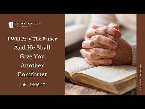 John 14:16-17 | "I Will Pray The Father And He Shall Give You Another Comforter" | Daily Manna