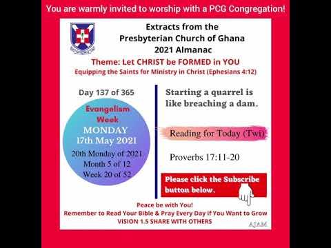 Presbyterian Church of Ghana (PCG) Almanac Monday 17 May 2021 Twi Bible Reading Proverbs 17:11-20