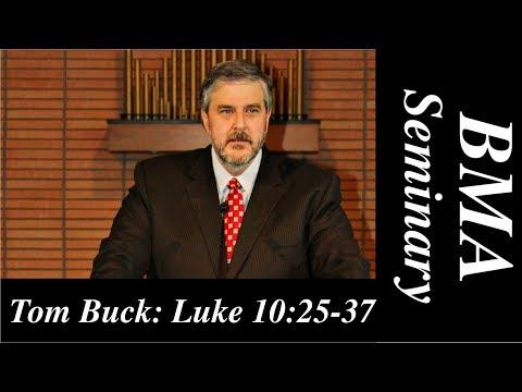 Tom Buck Sermon: Luke 10:25-37: 9/20/18