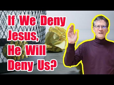 If We Deny Jesus, He Will Deny Us? (2 Timothy 2:12)