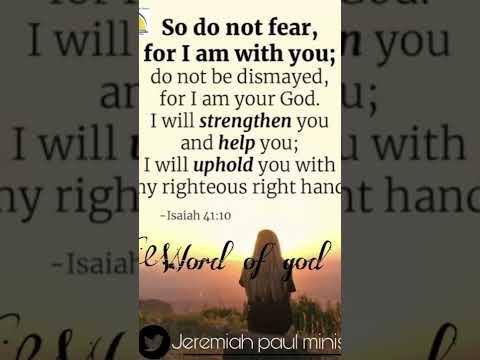 Word of god | Isaiah 41:10 | Jeremiah Paul ministries | tweet :@Jpministries