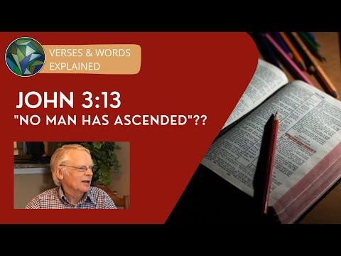 John 3:13 Explained - 'No man has ascended'?? - Anthony Buzzard &amp; J. Dan Gill - Bible Commentary