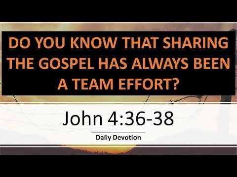 John 4:36-38 - Do you know that sharing the GOSPEL is a TEAM EFFORT?