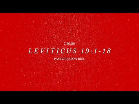 7.29.20 Leviticus 19:1-18 Pastor Jason Biel