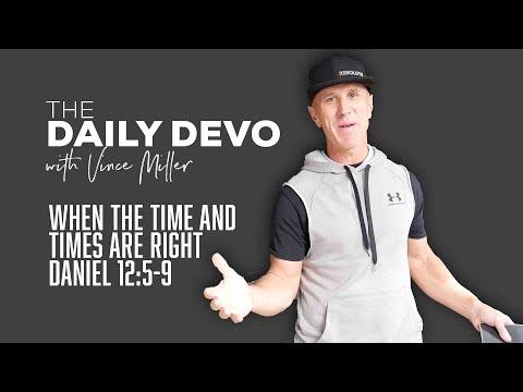 When The Time and Times Are Right | Daniel 12:5-9